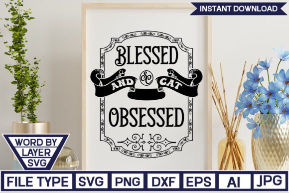 Blessed and Cat Obsessed SVG Cut File