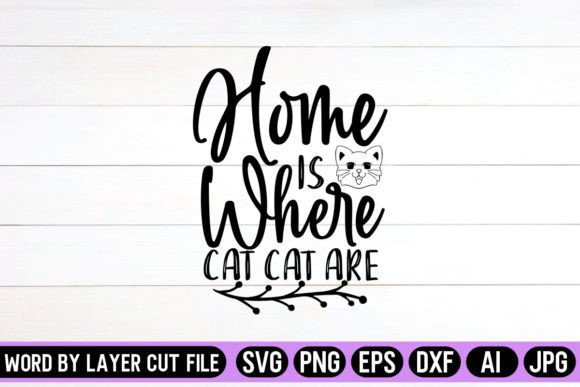 Home is Where Cat Cat Are SVG Design