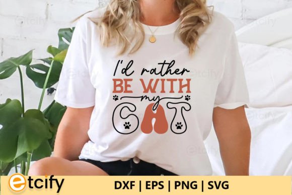 I D Rather Be with My Cat Retro SVG