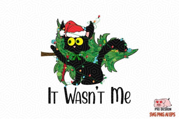 It Wasn't Me Black Cat Sublimation SVG