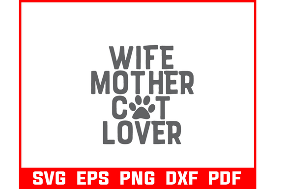 Wife Mother Cat Lover Svg Bundle